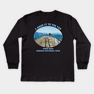 "I Made it to the Top" Moro Rock, Sequoia National Park, California Kids Long Sleeve T-Shirt